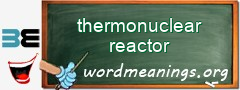 WordMeaning blackboard for thermonuclear reactor